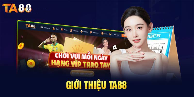 Giới thiệu các thông tin về nhà cái TA88